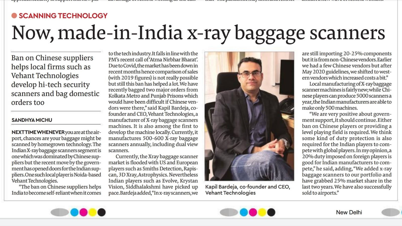 The Financial Express interviews Kapil Bardeja, Co-Founder & CEO, Vehant technologies who speaks about our homegrown technology - Advanced X-Ray baggage scanners. Also, how the ban on Chinese suppliers has helped the domestic firms.